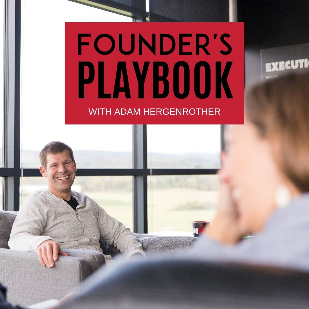 Founder's Playbook with Adam Hergenrother
